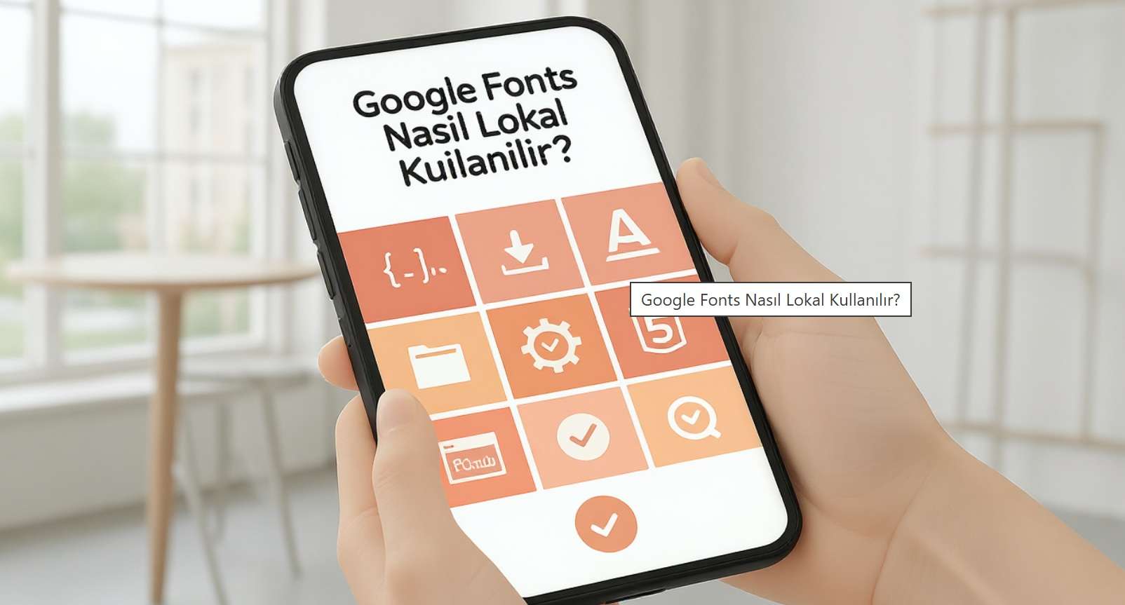 Google Fonts Nasıl Lokal Kullanılır?