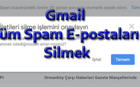 Gmail Tüm Spam E-postaları Silmek