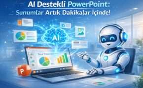 AI Destekli PowerPoint: Sunumlar Artık Dakikalar İçinde!