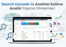 Search Console ile Anahtar Kelime Analizi Yapma Yöntemleri