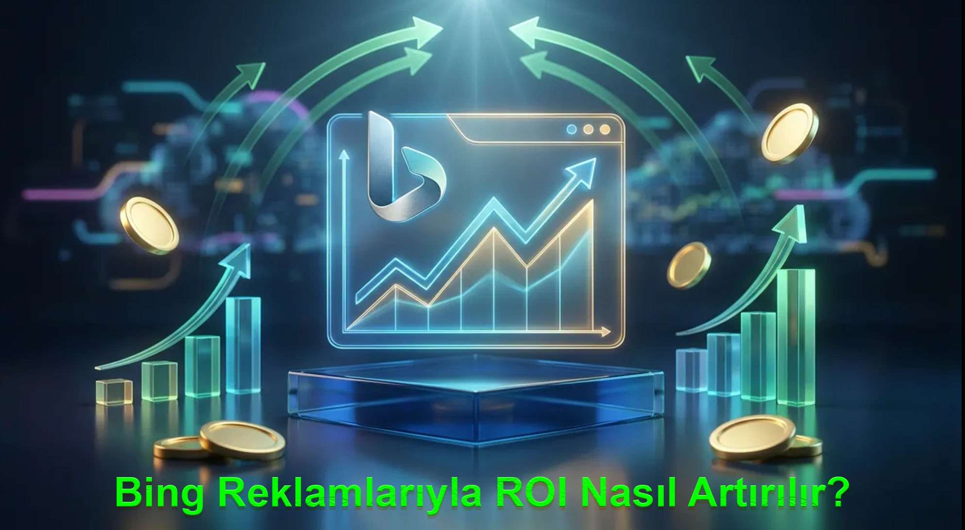 Bing Reklamlarıyla ROI Nasıl Artırılır?