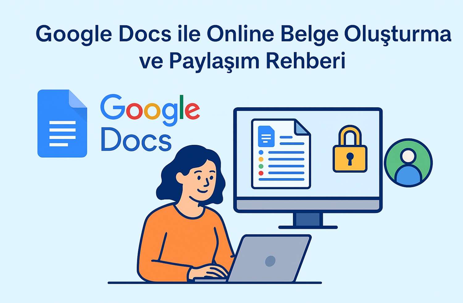 Google Docs ile Online Belge Oluşturma ve Paylaşım Rehberi