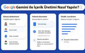 Google Gemini ile İçerik Üretimi Nasıl Yapılır?
