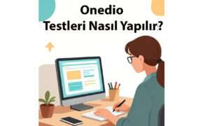 Onedio Testleri Nasıl Yapılır?