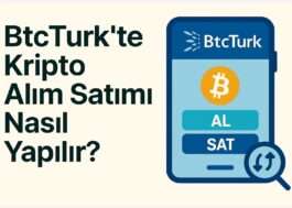 BtcTurk’te Kripto Alım Satımı Nasıl Yapılır?