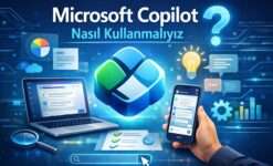 Microsoft Copilot Nasıl Kullanmalıyız.
